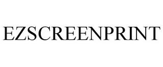 EZSCREENPRINT trademark