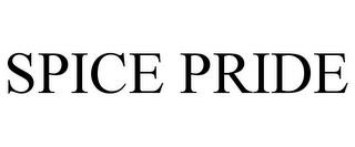 SPICE PRIDE trademark