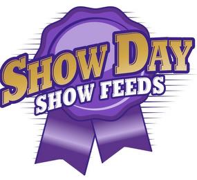 SHOW DAY SHOW FEEDS trademark