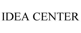 IDEA CENTER trademark