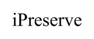 IPRESERVE trademark