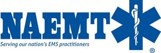 NAEMT SERVING OUR NATION'S EMS PRACTIONERS trademark