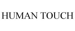 HUMAN TOUCH trademark