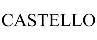 CASTELLO trademark