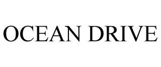 OCEAN DRIVE trademark