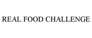 REAL FOOD CHALLENGE trademark