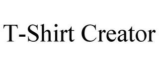 T-SHIRT CREATOR trademark