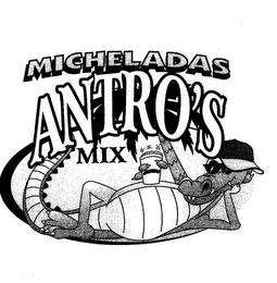 MICHELADAS ANTRO'S MIX trademark