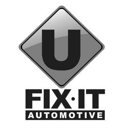 U FIX- IT AUTOMOTIVE trademark