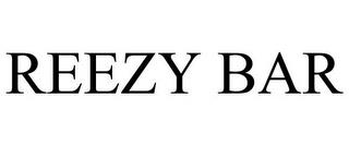 REEZY BAR trademark