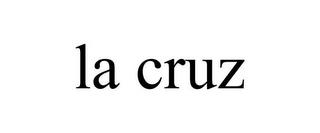 LA CRUZ trademark