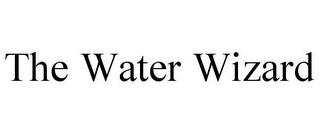 THE WATER WIZARD trademark