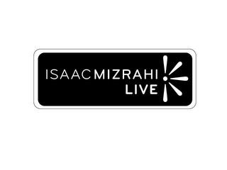 ISAAC MIZRAHI LIVE trademark