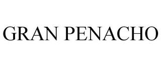 GRAN PENACHO trademark