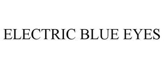 ELECTRIC BLUE EYES trademark