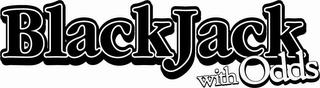 BLACKJACK WITH ODDS trademark