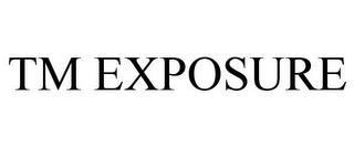 TM EXPOSURE trademark