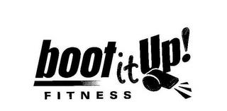 BOOT IT UP! FITNESS trademark