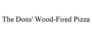 THE DONS' WOOD-FIRED PIZZA trademark