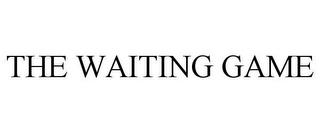 THE WAITING GAME trademark