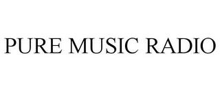 PURE MUSIC RADIO trademark