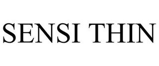 SENSI THIN trademark