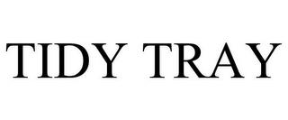 TIDY TRAY trademark