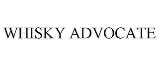 WHISKY ADVOCATE trademark