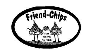 FRIEND-CHIPS SHARE THEM WITH YOUR FRIENDS trademark