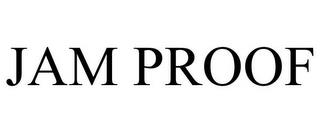 JAM PROOF trademark