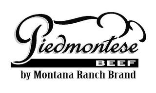 PIEDMONTESE BEEF BY MONTANA RANCH BRAND trademark