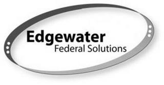 EDGEWATER FEDERAL SOLUTIONS trademark