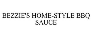 BEZZIE'S HOME-STYLE BBQ SAUCE trademark