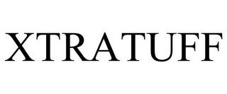 XTRATUFF trademark