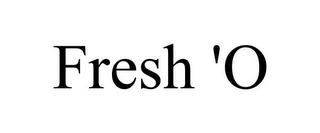 FRESH 'O trademark