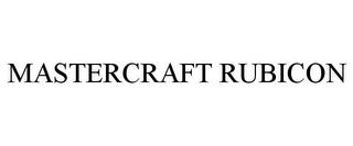 MASTERCRAFT RUBICON trademark