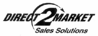 DIRECT 2 MARKET SALES SOLUTIONS trademark