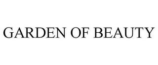 GARDEN OF BEAUTY trademark