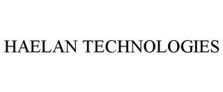 HAELAN TECHNOLOGIES trademark