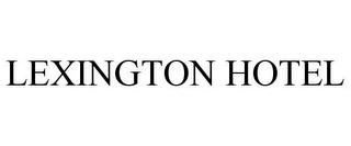 LEXINGTON HOTEL trademark