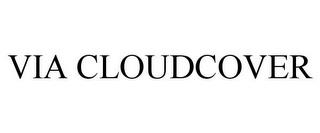 VIA CLOUDCOVER trademark