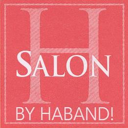 H SALON BY HABAND! trademark