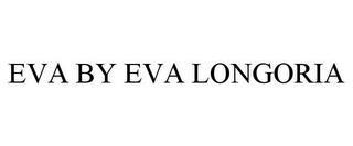 EVA BY EVA LONGORIA trademark