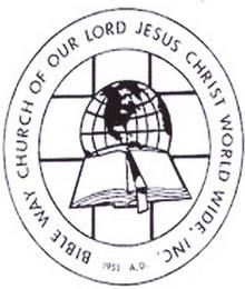 BIBLE WAY CHURCH OF OUR LORD JESUS CHRIST WORLD WIDE. INC. 1957 A.D trademark