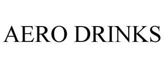 AERO DRINKS trademark