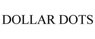 DOLLAR DOTS trademark