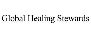 GLOBAL HEALING STEWARDS trademark