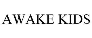 AWAKE KIDS trademark