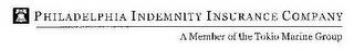 PHILADELPHIA INDEMNITY INSURANCE COMPANY A MEMBER OF THE TOKIO MARINE GROUP trademark