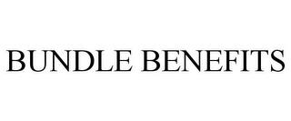 BUNDLE BENEFITS trademark